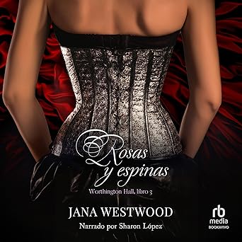 Rosas Y Espinas Audiolibro gratis