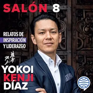 Salón 8: Relatos De Inspiración Y Liderazgo Audiolibro gratis