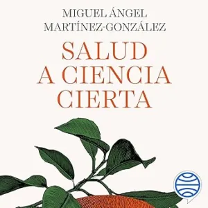 Salud A Ciencia Cierta: Consejos Para Una Vida Sana Audiolibro gratis