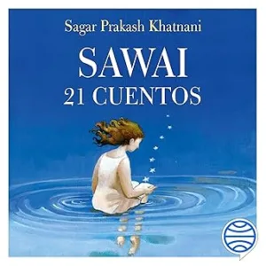 Sawai 21 Cuentos Sobre Lo Que Verdaderamente Cuenta Audiolibro gratis