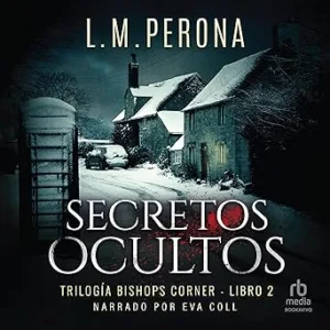 Secretos Ocultos Bishops Corner 2 Audiolibro gratis