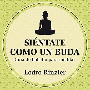 Siéntate Como Un Buda Audiolibro gratis