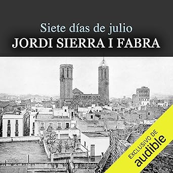 Siete Días De Julio Audiolibro gratis