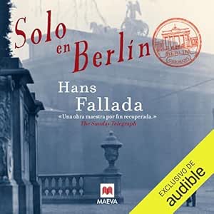 Solo En Berlín Una Auténtica Novela Negra De La Era Nazi Audiolibro gratis