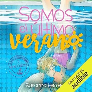 Somos El Último Verano Audiolibro Gratis