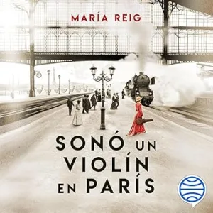 Sonó Un Violín En París Audiolibro gratis