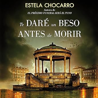 Te Daré Un Beso Antes De Morir Audiolibro gratis