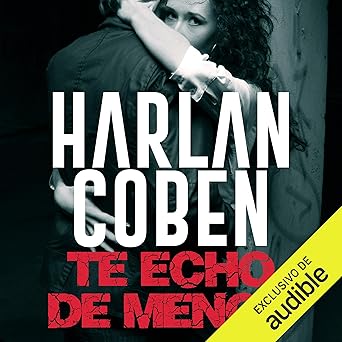 Te Echo De Menos Olvidar No Es Fácil Audiolibro Gratis