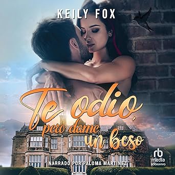 Te Odio Pero Dame Un Beso Audiolibro gratis