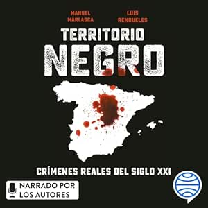 Territorio Negro: Crímenes Reales Del Siglo XXI Audiolibro gratis