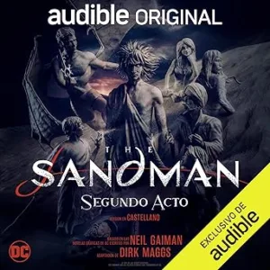 The Sandman Segundo Acto Audiolibro gratis