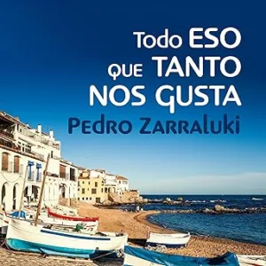 Todo Eso Que Tanto Nos Gusta Audiolibro gratis