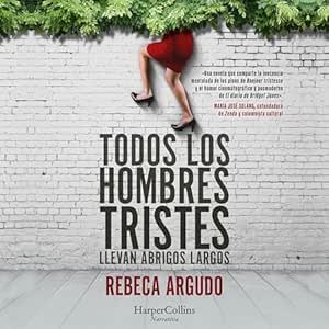 Todos Los Hombres Tristes Audiolibro Gratis