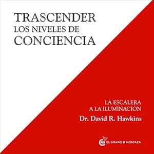 Trascender Los Niveles De Conciencia La Escalera A La Iluminación Audiolibro gratis