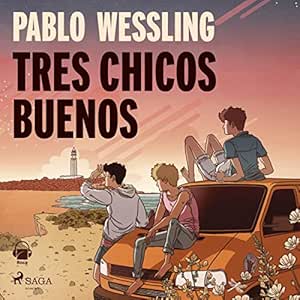 Tres Chicos Buenos Audiolibro gratis