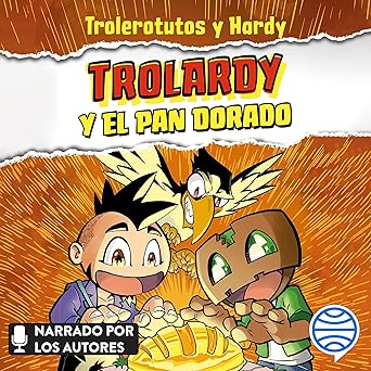Trolardy Y El Pan Dorado Audiolibro gratis