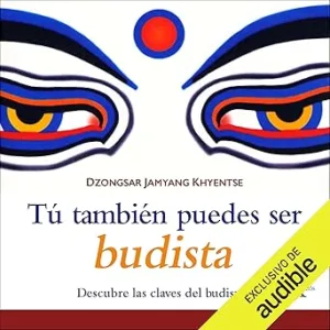 Tú También Puedes Ser Budista Audiolibro gratis