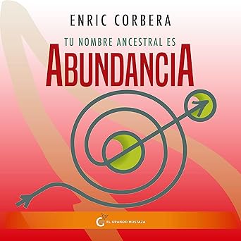 Tu Nombre Ancestral Es Abundancia Audiolibro gratis