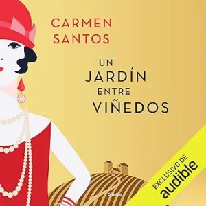 Un Jardín Entre Viñedos Audiolibro Gratis