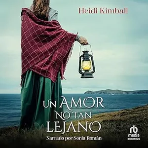 Un Amor No Tan Lejano Audiolibro gratis