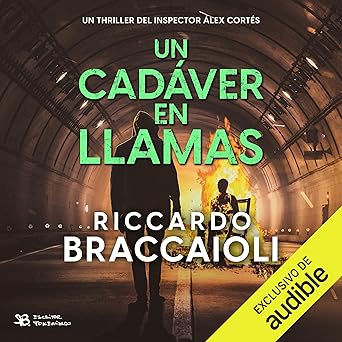 Un Cadáver En Llamas: Inspector Álex Cortés Audiolibro gratis