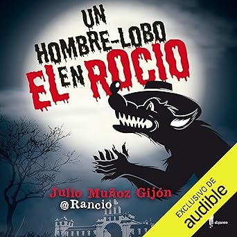 Un Hombre-Lobo En El Rocío Audiolibro gratis