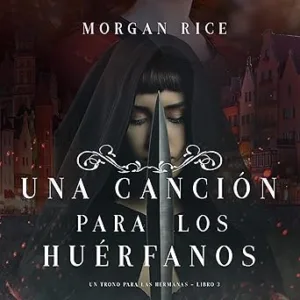 Una Canción Para Los Huérfanos Audiolibro gratis