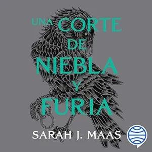 Una Corte De Niebla Y Furia Audiolibro gratis