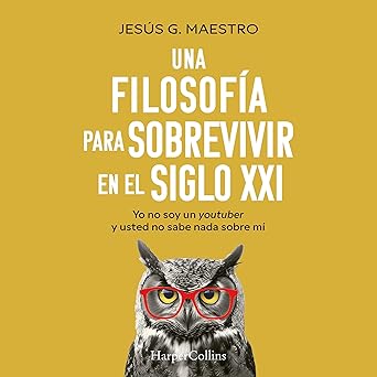Una Filosofía Para Sobrevivir En El Siglo XXI Audiolibro gratis