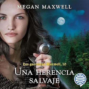 Una Herencia Salvaje Las Guerreras Maxwell Audiolibro gratis