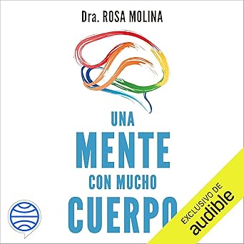 Una Mente Con Mucho Cuerpo Audiolibro Gratis