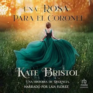 Una Rosa Para El Coronel Audiolibro Gratis