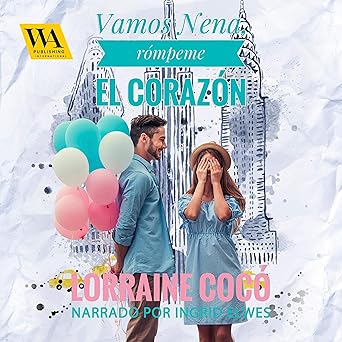Vamos Nena Rómpeme El Corazón Audiolibro gratis