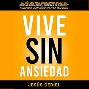 Vive Sin Ansiedad Audiolibro gratis