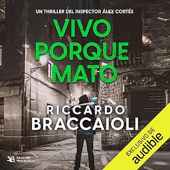 Vivo Porque Mato: Inspector Álex Cortés Audiolibro gratis