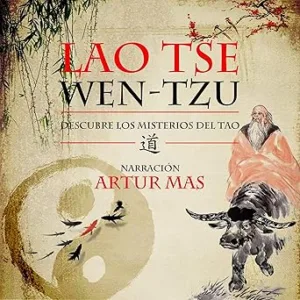 Wen-Tzu: Descubre Los Misterios Del Tao Audiolibro gratis