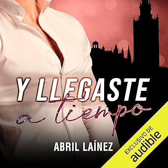Y Llegaste A Tiempo Audiolibro Gratis
