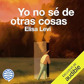 Yo No Sé De Otras Cosas Audiolibro gratis