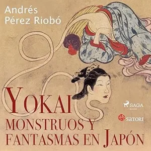 Yokai Monstruos Y Fantasmas En Japón Audiolibro gratis