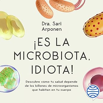 Es La Microbiota Idiota Audiolibro gratis
