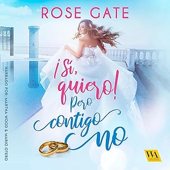 ¡Sí Quiero! Pero Contigo No Audiolibro gratis