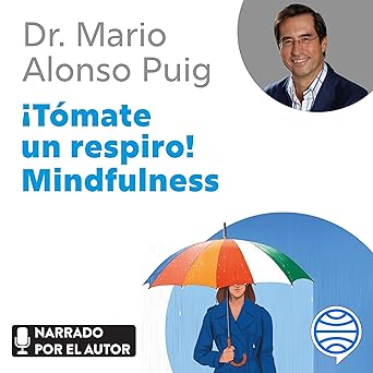 Tómate Un Respiro Mindfulness El Arte De Mantener La Calma En Medio De La Tempestad Audiolibro gratis
