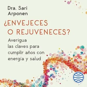 Envejeces O Rejuveneces Audiolibro gratis