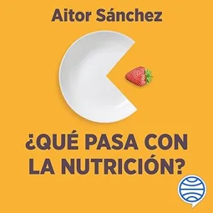 Qué Pasa Con La Nutrición Audiolibro gratis