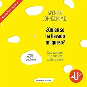Quién Se Ha Llevado Mi Queso Audiolibro gratis